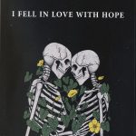 I Fell in Love with Hope