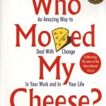 Who Moved My Cheese?