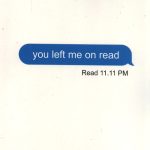 you left me on read