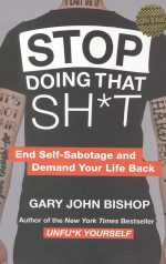دیگه گند نزن Stop Doing That Sh*T